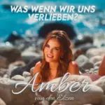 Amber van den Elzen – Was Wenn Wir Uns Verlieben?