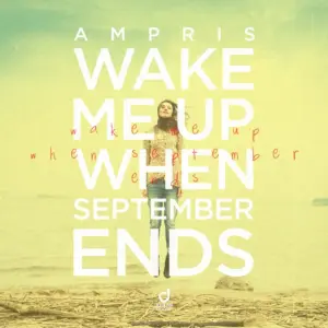 Ampris – Wake Me Up When September Ends