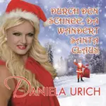 Daniela Urich – Durch Den Schnee, Da Wandert Santa Claus
