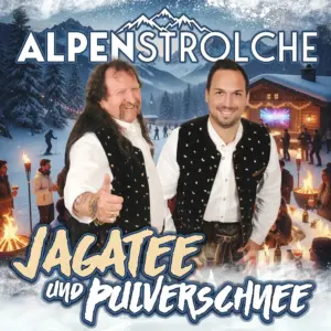Alpenstrolche – Jagatee Und Pulverschnee