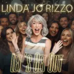 Linda Jo Rizzo – Let’s Get Out