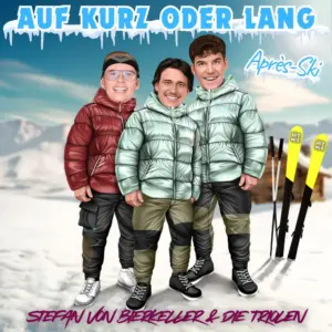 Stefan Von Bierkeller & Die Triolen – Auf Kurz Oder Lang (Apres Ski)