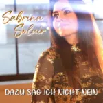 Sabrina Solair – Dazu Sag Ich Nicht Nein