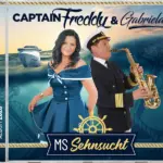 Captain Freddy & Gabriela – MS Sehnsucht