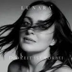Lunara – Die Zeit Ist Vorbei