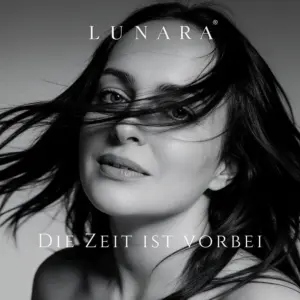 Lunara – Die Zeit Ist Vorbei
