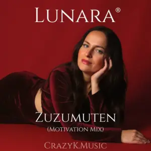 Lunara, CrazyK.Music – Zuzumuten (Motivation Mix)