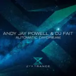 Andy Jay Powell & DJ Fait – Automatic Daydream
