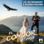 J.K. Du Dramont & Elvira Fischer – El Condor Pasa