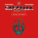 Cappella – Move On Baby