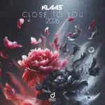 Klaas – Close To You 2026