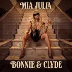 Mia Julia – Bonnie & Clyde