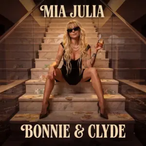 Mia Julia – Bonnie & Clyde