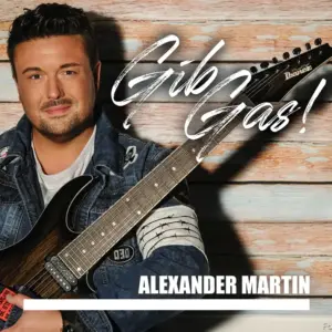 Alexander Martin – Gib Gas!