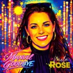Mela Rose – Manuel Goodbye