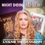 Lyane Hegemann – Nicht Dein Märchen