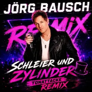 Jörg Bausch – Schleier Und Zylinder (Tonattacke Remix)
