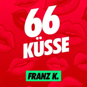 Franz K. – 66 Küsse