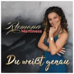 Ramona Martiness – Du Weisst Genau
