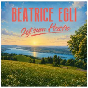 Beatrice Egli – Zyt Zum Heicho