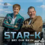 Star-K – Bei Dir Sein (Nur So! Remix)