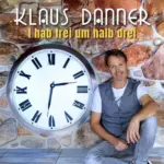 Klaus Danner – I Hab Frei Um Halb Drei
