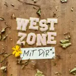 Westzone – Mit Dir