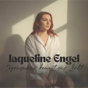 Jaqueline Engel – Irgendwann Kommt Das Licht