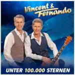 Vincent & Fernando – Unter 100.000 Sternen