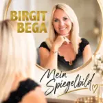 Birgit Bega – Mein Spiegelbild