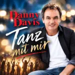 Danny Davis – Tanz Mit Mir
