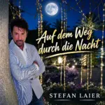 Stefan Laier – Auf Dem Weg Durch Die Nacht